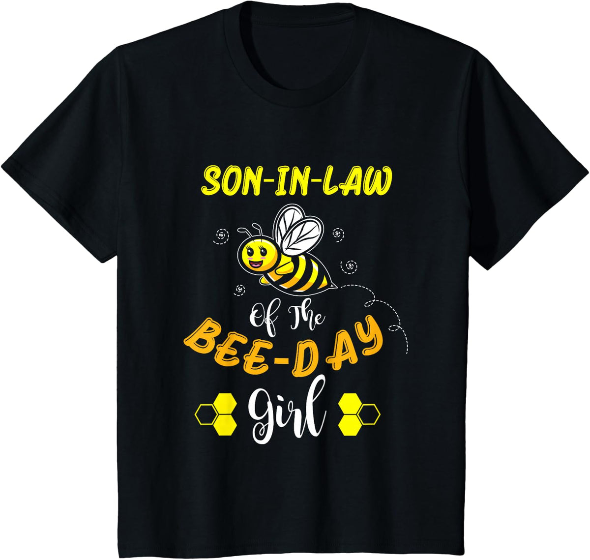 Son-in-Law of The Bee Day Girl Birthday T-Shirt - Black