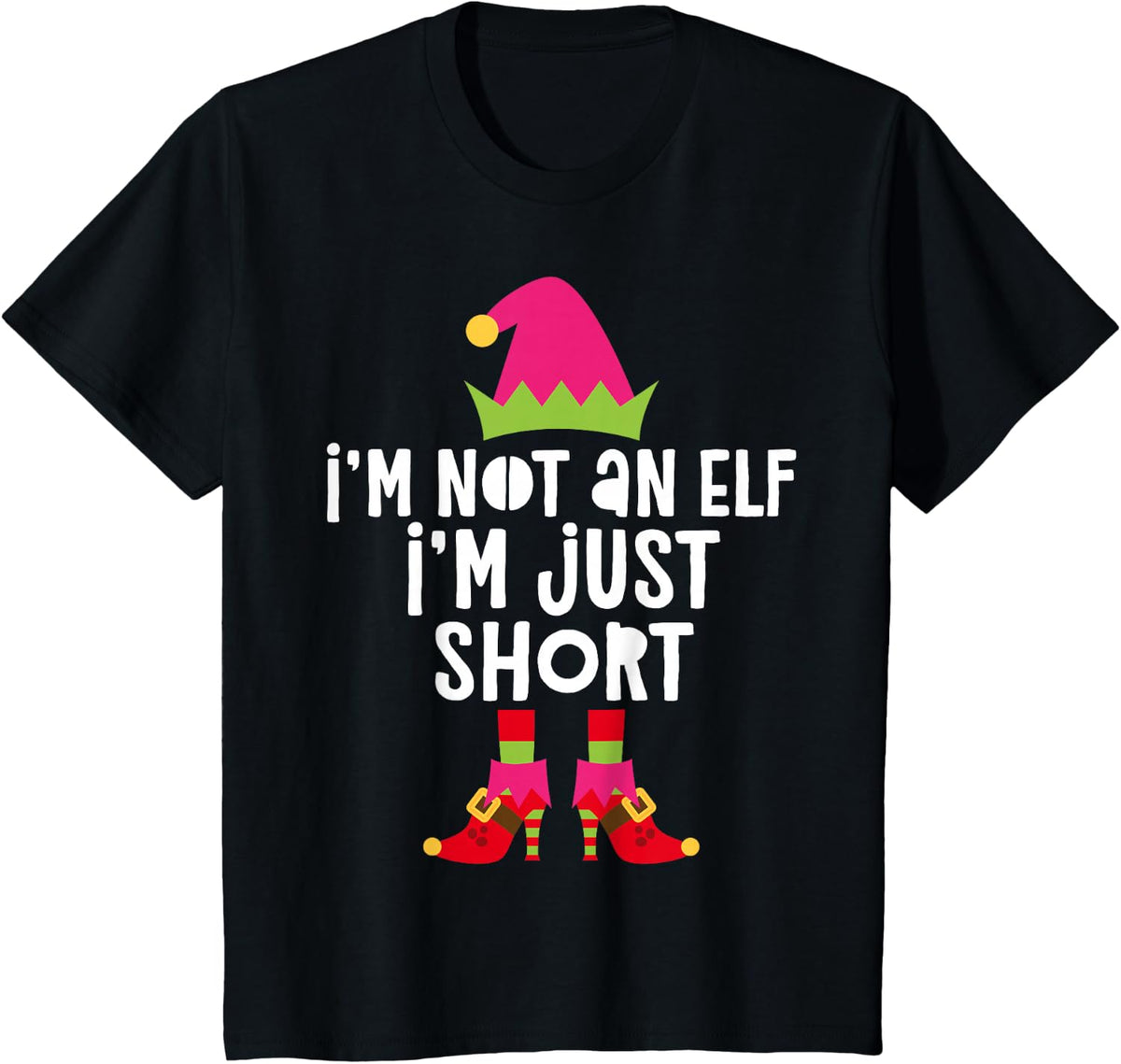 I'm Not An Elf I'm Just Short Shirt Women Girl Matching Elf T-Shirt - Black