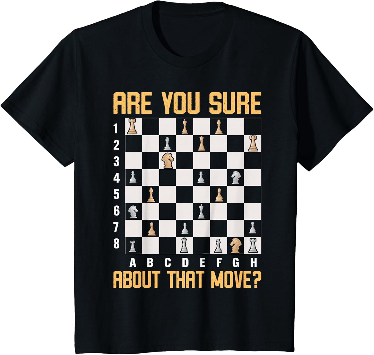 Are You Sure About That Move? T-Shirt - Black