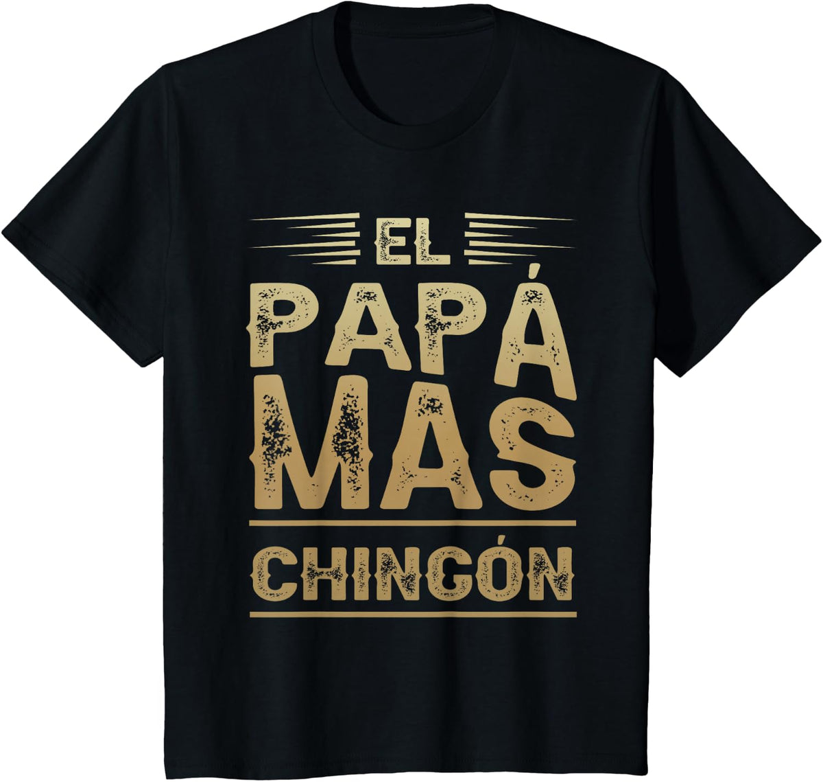 El Papa Mas Chingon Mexican Dad Funny Outfit for Husband T-Shirt - Black