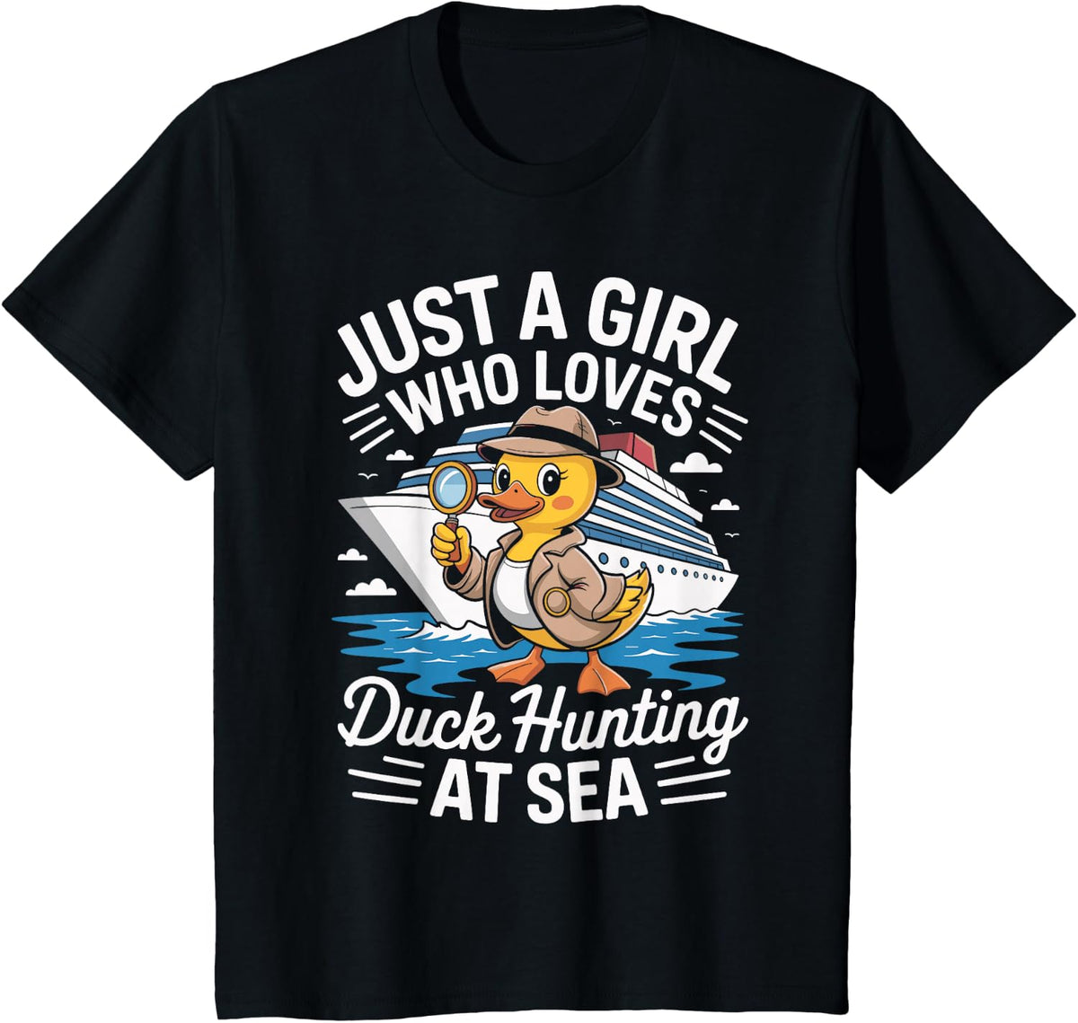 Just a Girl Who Loves Duck Hunting at Sea Cruise T-Shirt Tee for Women Girls - Black
