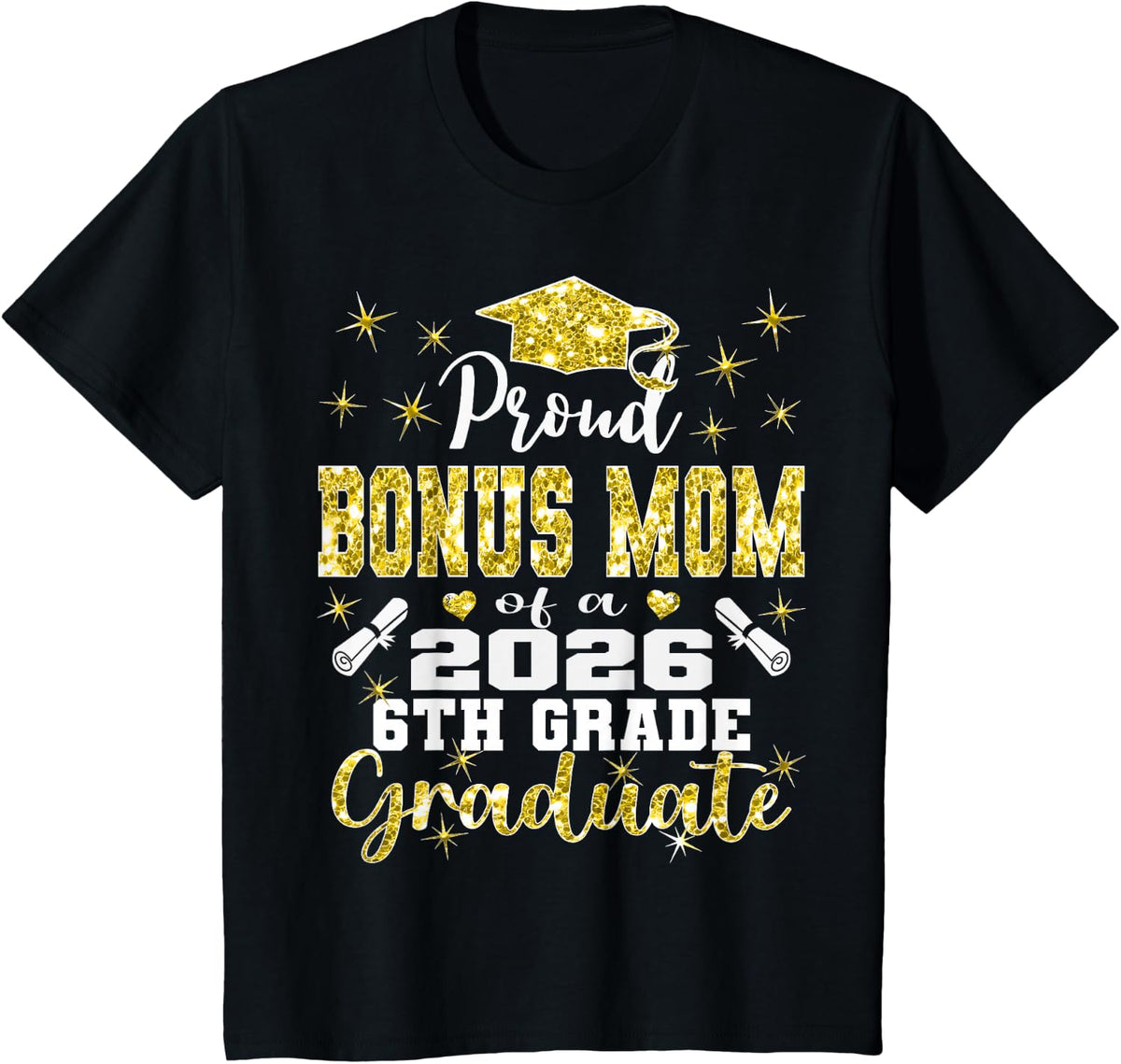 Proud Bonus Mom of 6th Grade Graduate 2026 Elementary T-Shirt - Black