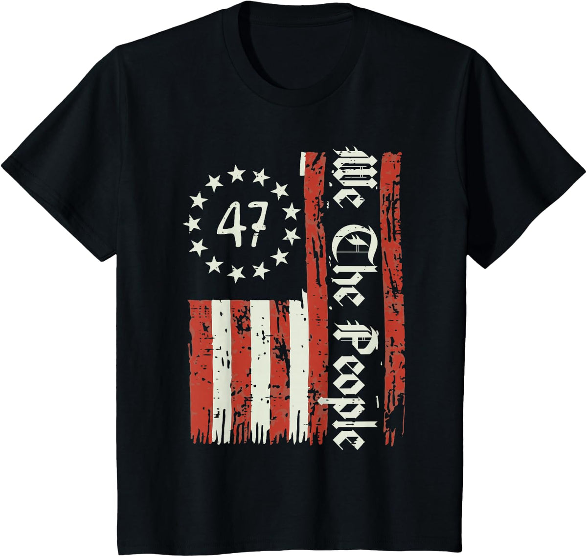 American Flag 47 We The People 4th Of July Men Women Kids T-Shirt - Black