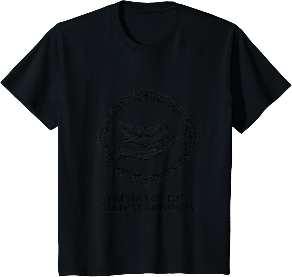 Present in the Hardest Moments Hospice Nurse Design T-Shirt - Black