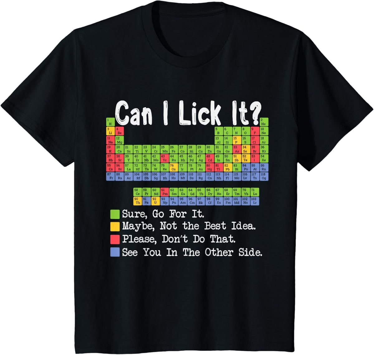 Can I Lick It Science Teacher Periodic Table of Elements T-Shirt - Black