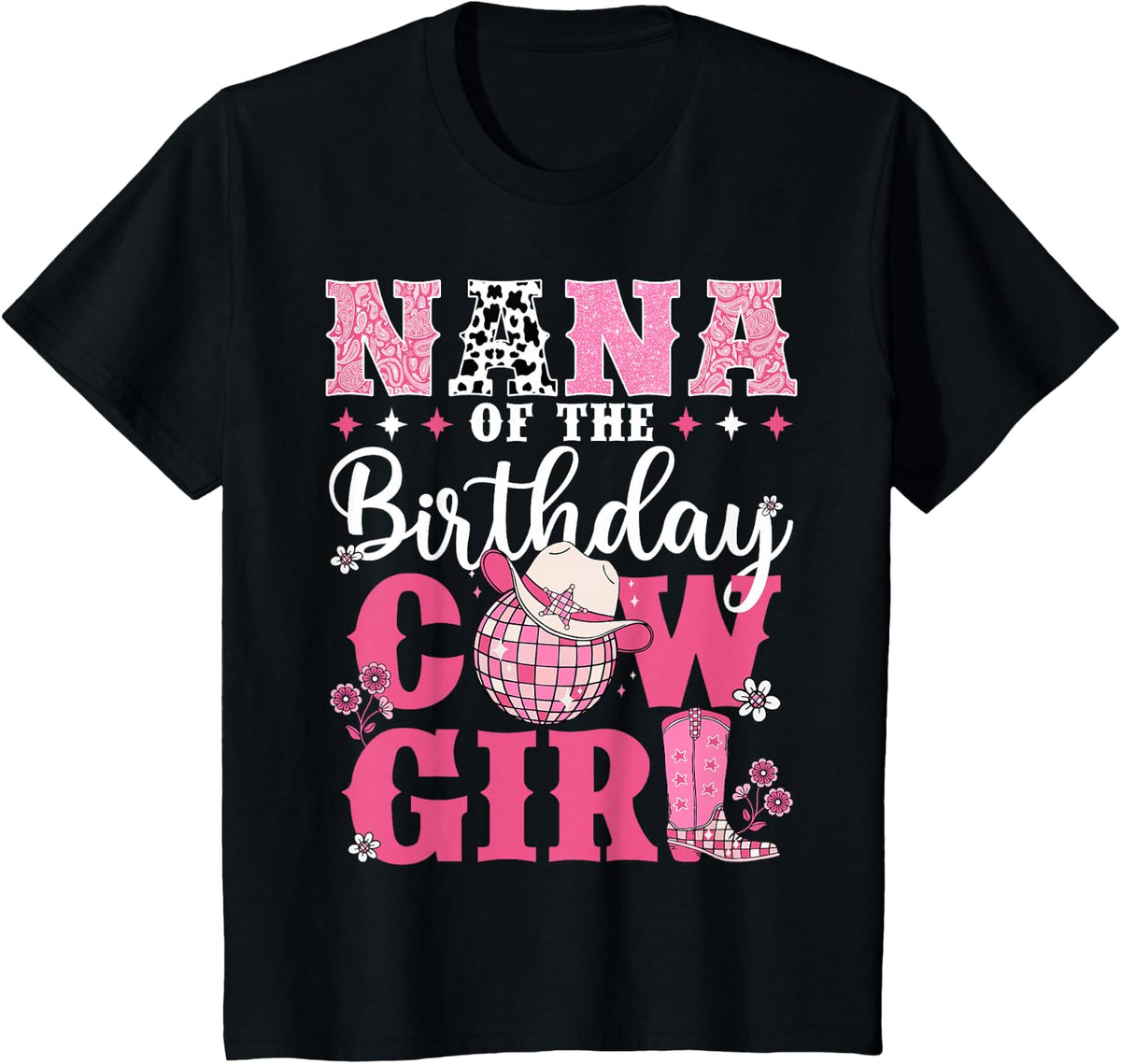 Nana Of The Birthday Cow-Girl Western Rodeo Bday Party T-Shirt - Black