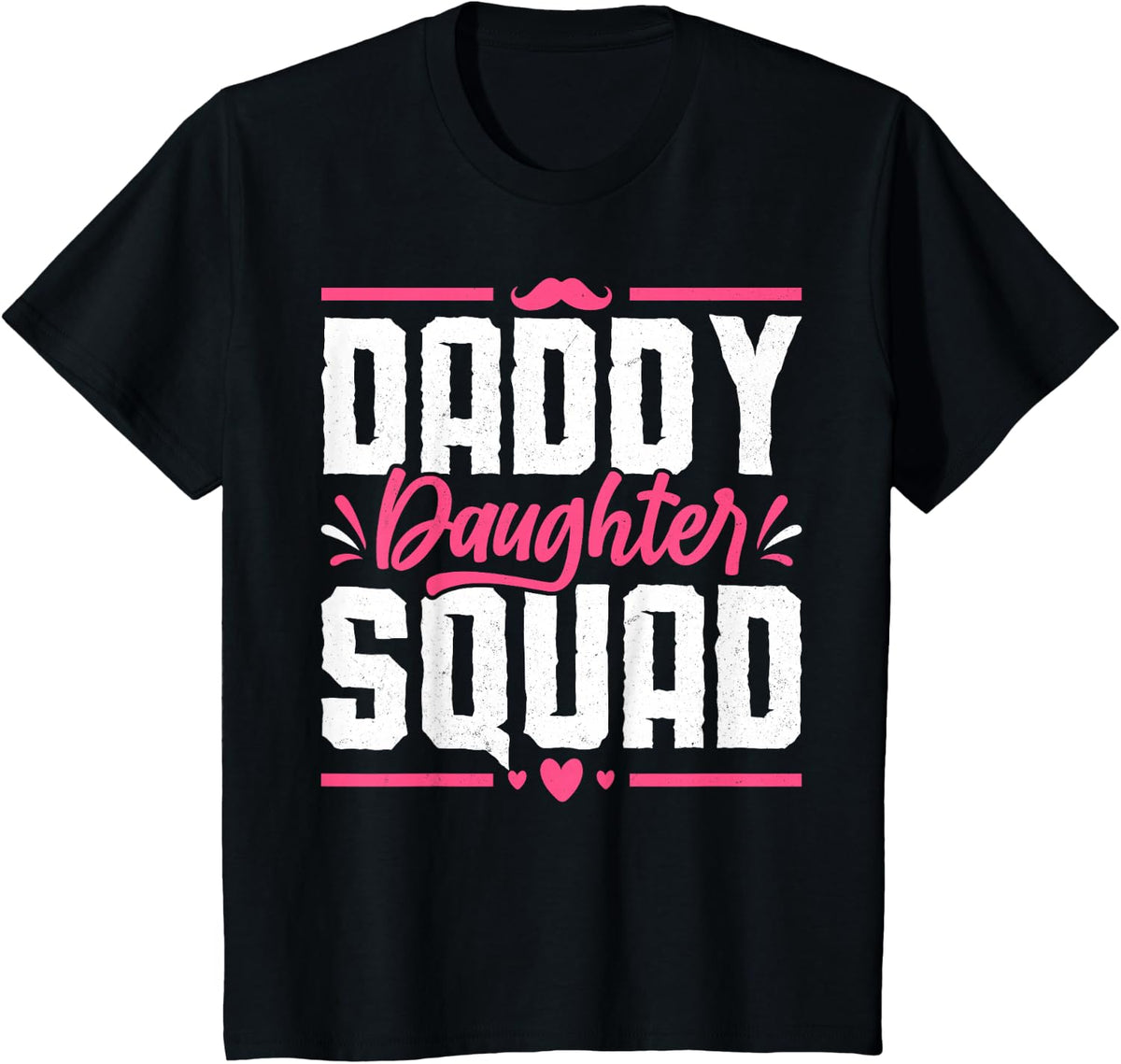 Daddy Daughter Squad Father Family Matching Father's Day T-Shirt - Black
