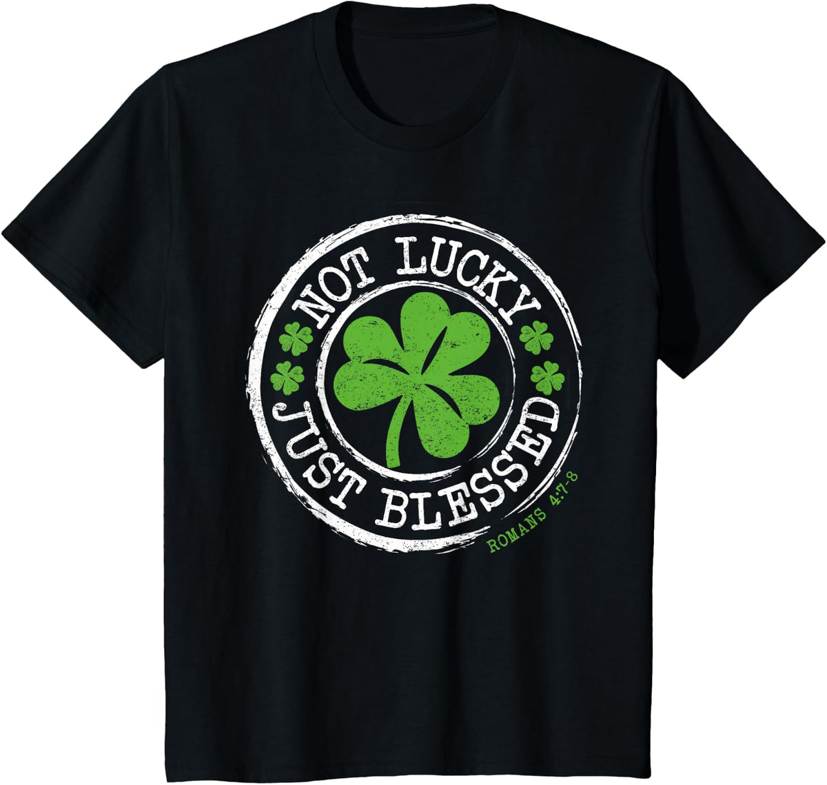 Not Lucky Just Blessed Faith St Patricks Day Christian T-Shirt - Black