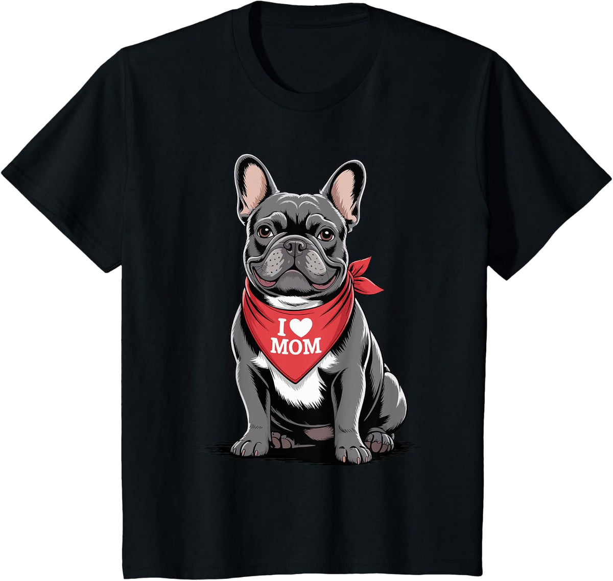 I Love Mom French Bulldog Lover Dog Mother's Day T-Shirt - Black