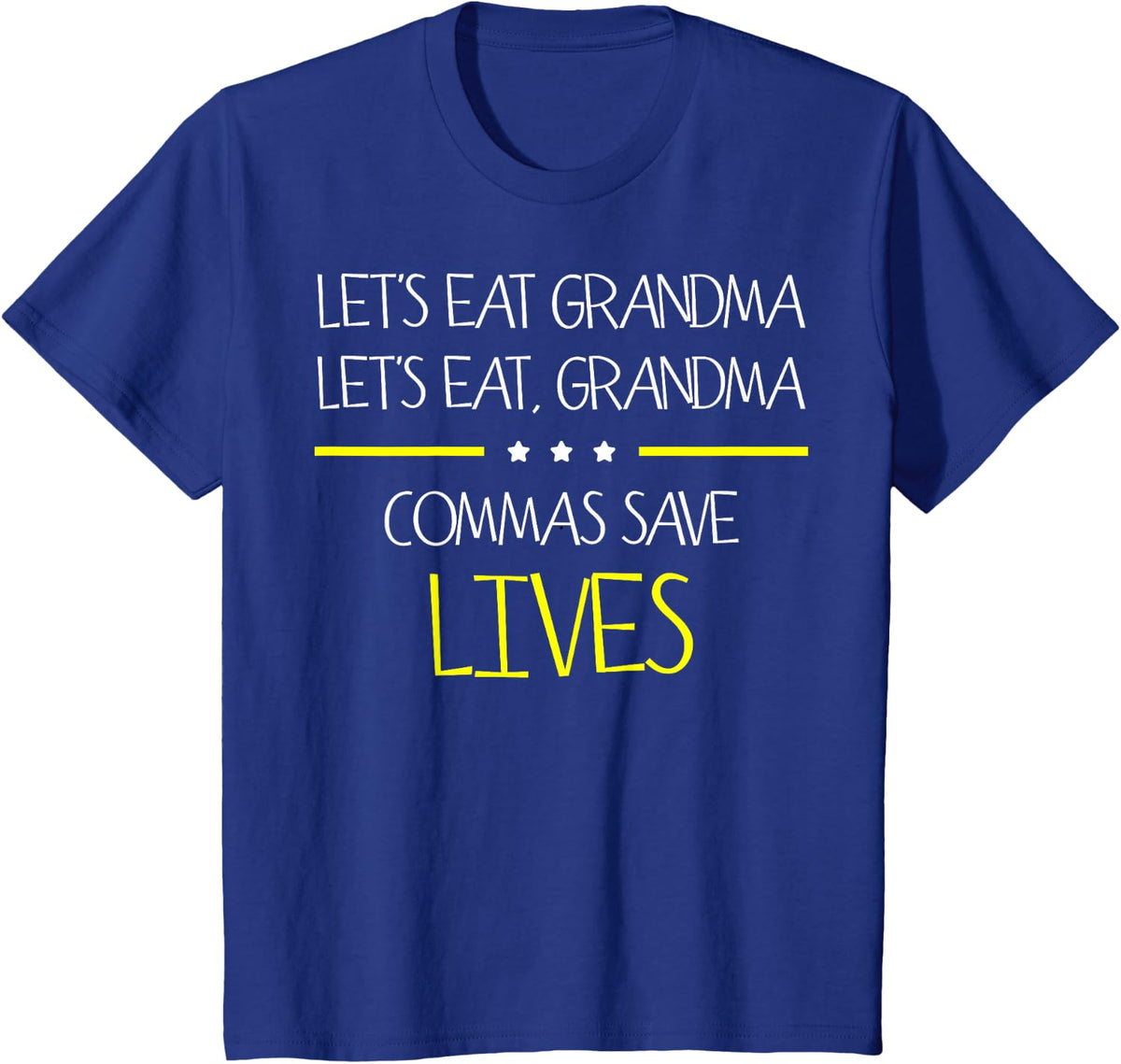 Proofreading Grammar Nerds Punctuation Let's Eat Grandma T-Shirt - Royal Blue