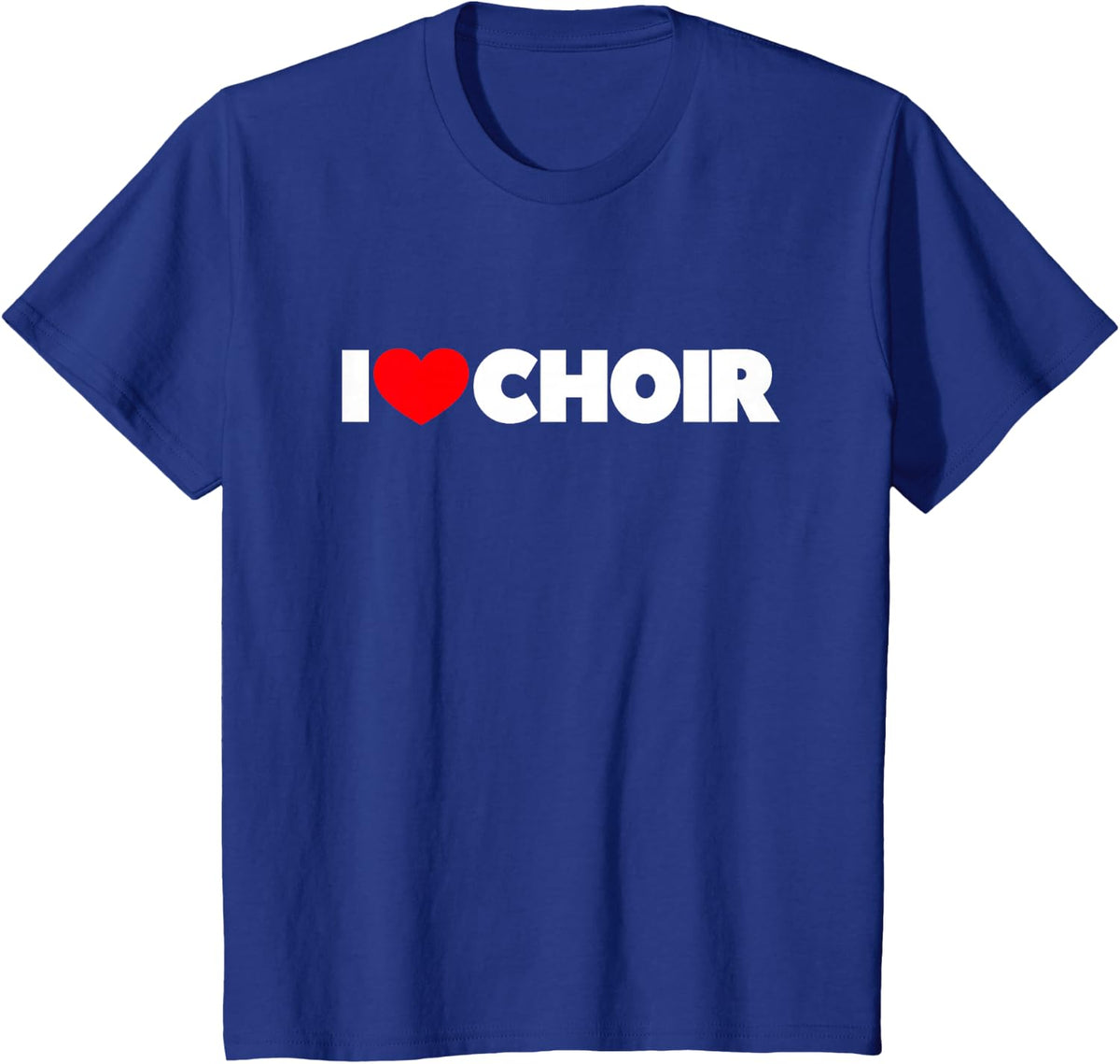I Love (Heart) Choir T-Shirt - Royal Blue