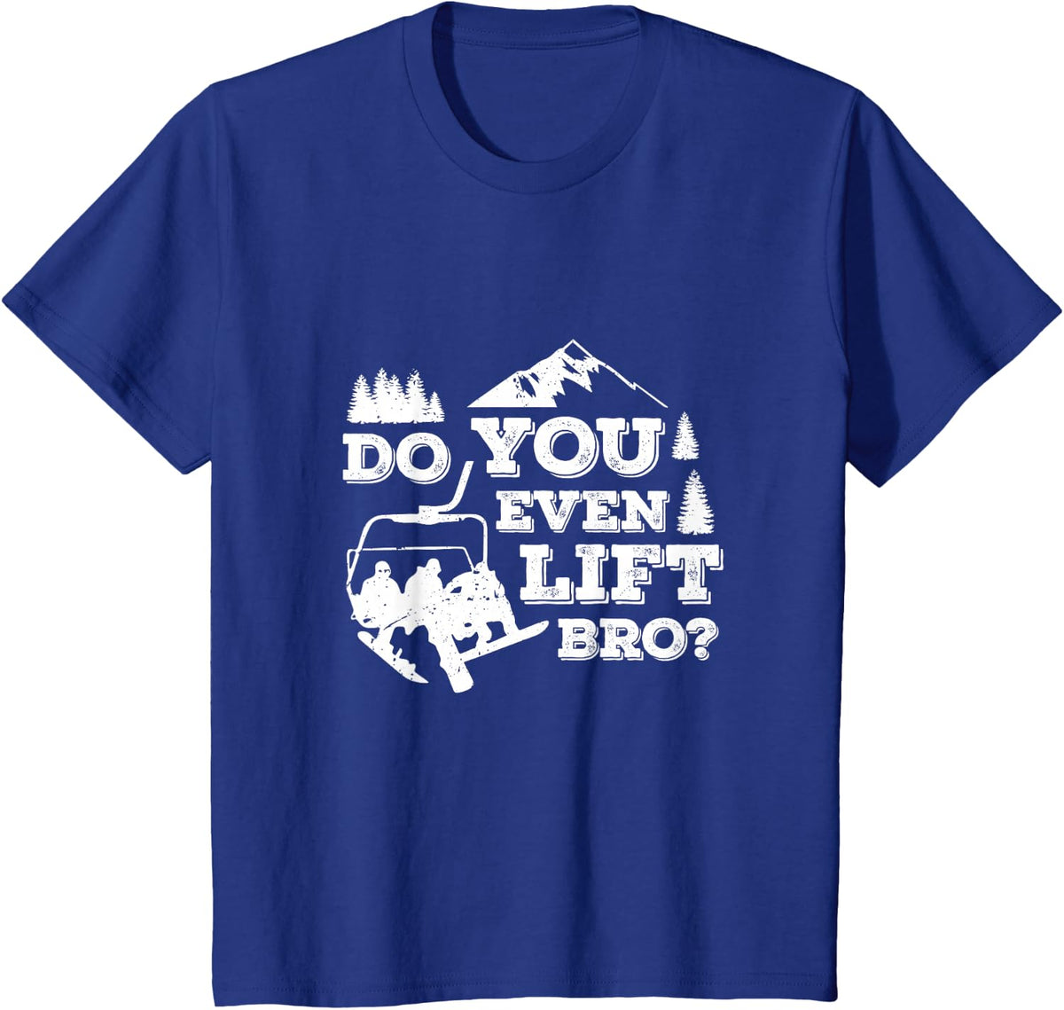 Funny Skiing Do You Even Lift Bro Ski Gift T-Shirt - Royal Blue