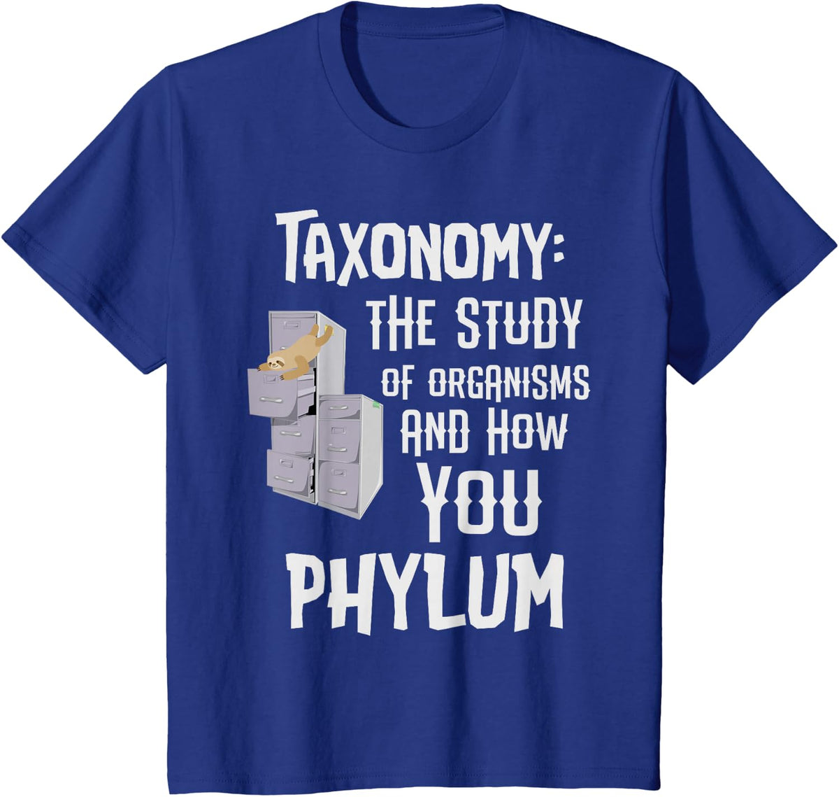 Animal Taxonomy Sloth Phylum Pun Funny Science T-shirt T-Shirt - Royal Blue