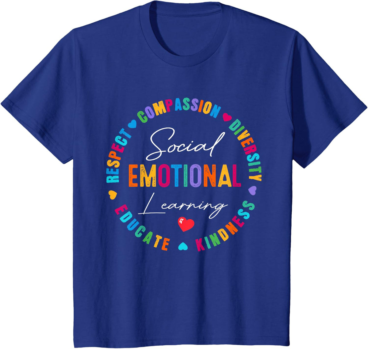 Social Emotional Learning Heart Counselor Teacher SEL Day T-Shirt - Royal Blue
