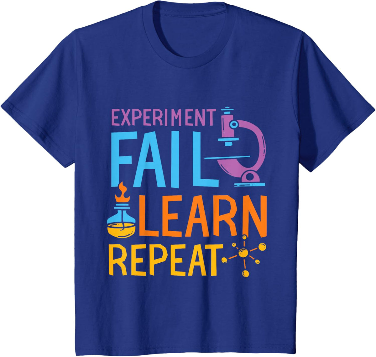 Experiment fail learn repeat - Lab Chemist Chemistry T-Shirt - Royal Blue