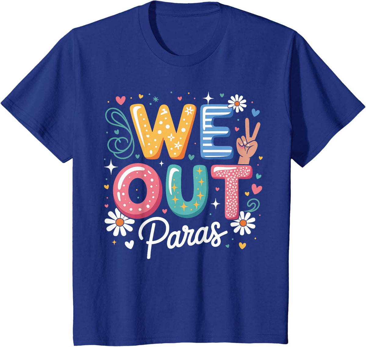 We Out Para Professional Happy Last Day Of School We Out T-Shirt - Royal Blue
