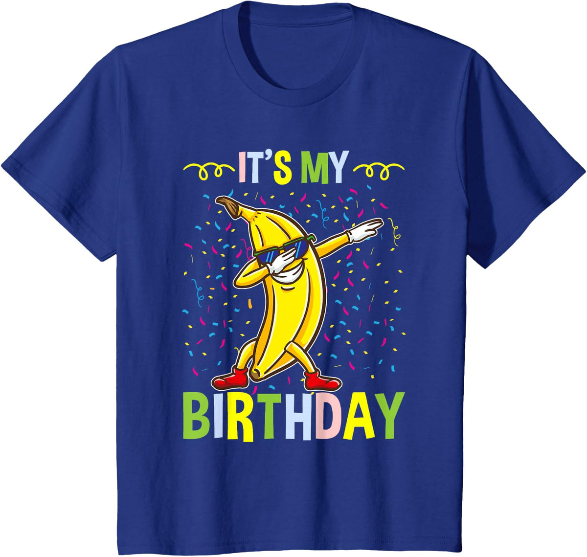 Its My Birthday Banana for Banana Lover T-Shirt - Royal Blue