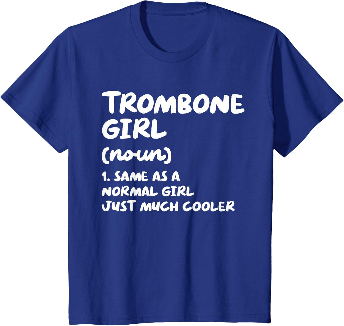 Trombone Girl Definition Funny Musician T-Shirt - Royal Blue