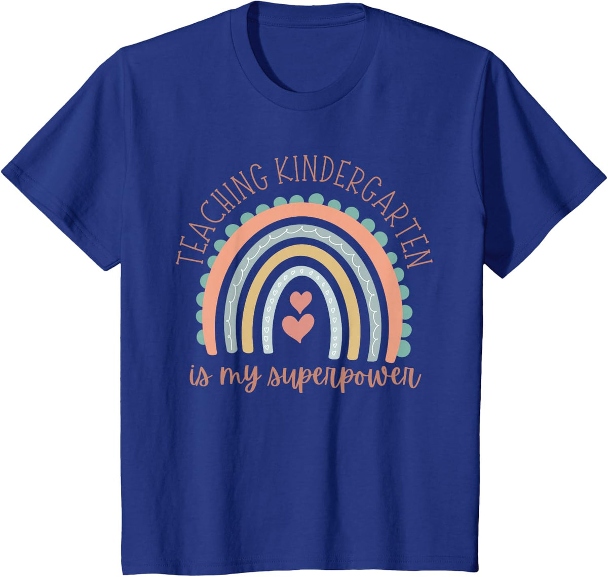 Teaching Kindergarten is My Superpower T-Shirt - Royal Blue