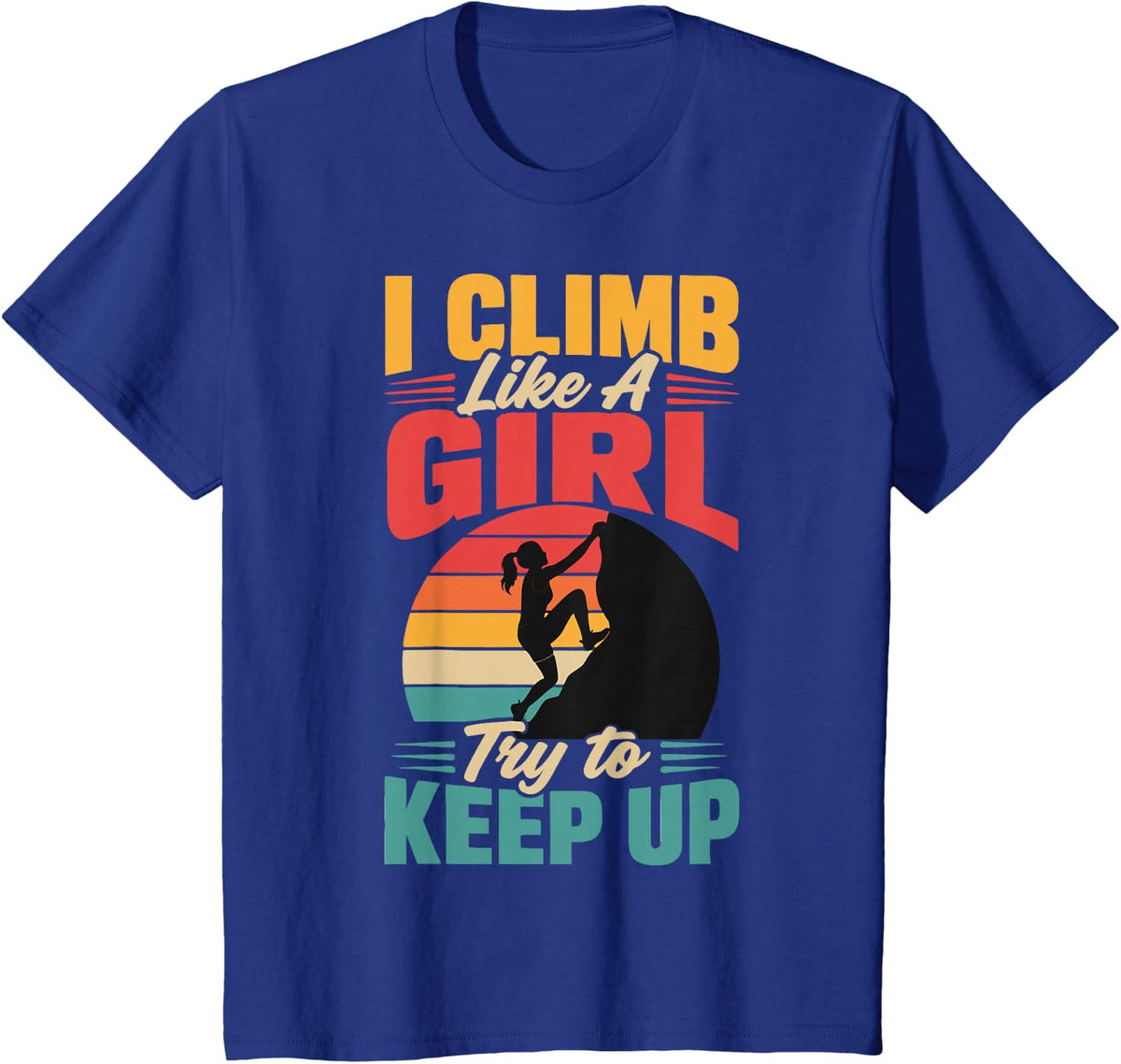 Girl Boulderer Rock Climber Boulder T-Shirt - Royal Blue