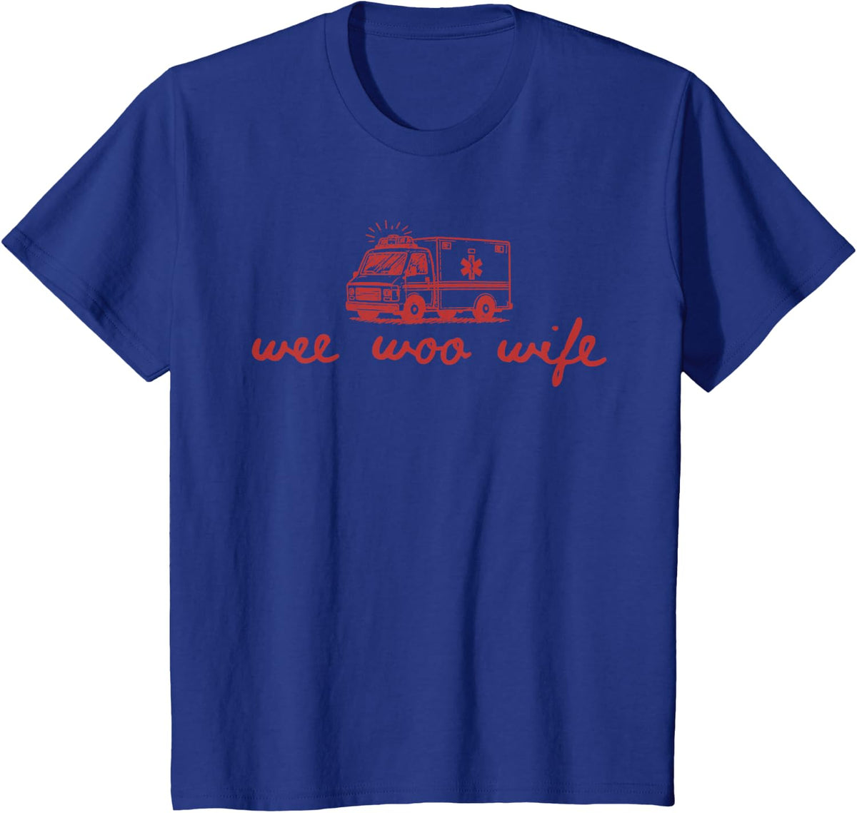 Wee Woo Wife Paramedic Spouse EMS Ambulance Minimalist T-Shirt - Royal Blue
