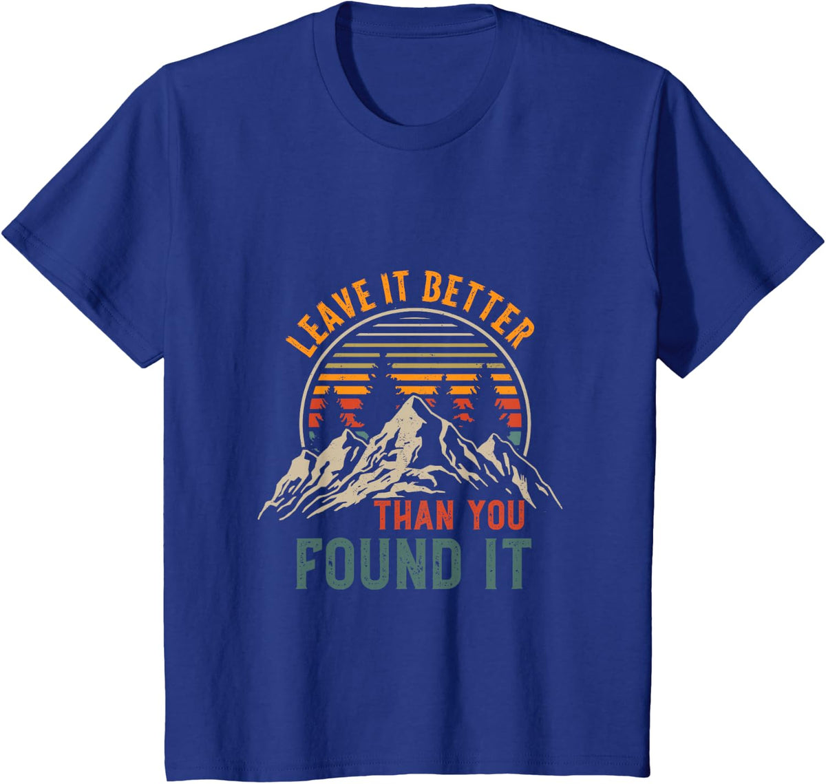 Leave it Better Than You Found it Nature Lover Retro Sun T-Shirt - Royal Blue