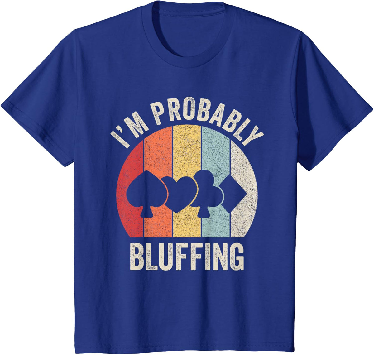Retro Poker Bluffing Shirt Poker Player Gift Casino Gambling T-Shirt - Royal Blue