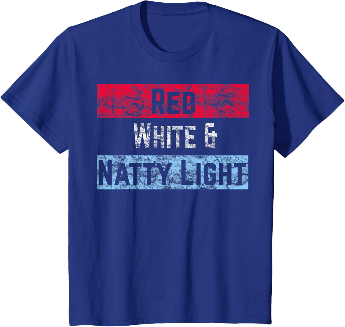Red White and Natty-Light 4th of July T-Shirt - Royal Blue