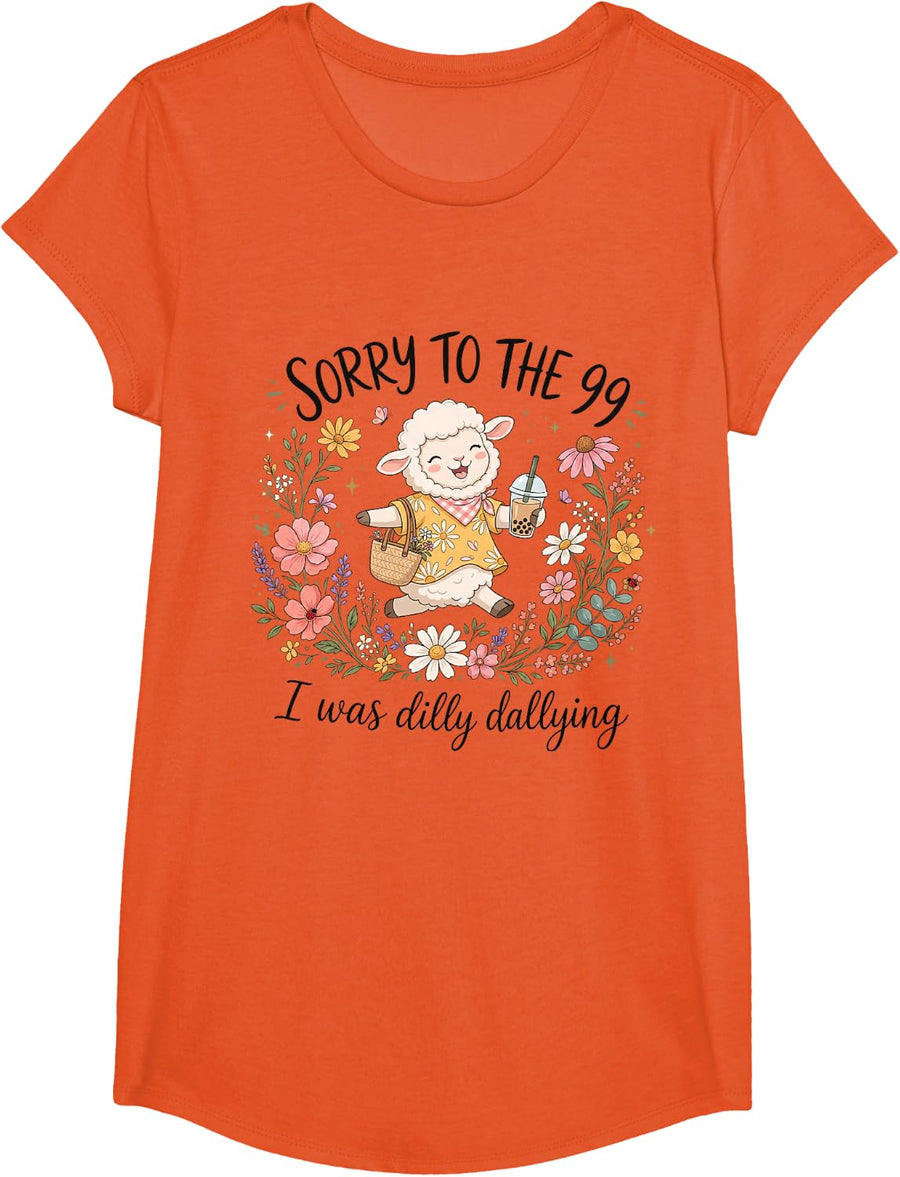 Funny Sheep Sorry to The 99 I was Dilly Dallying T-Shirt - Girls Orange