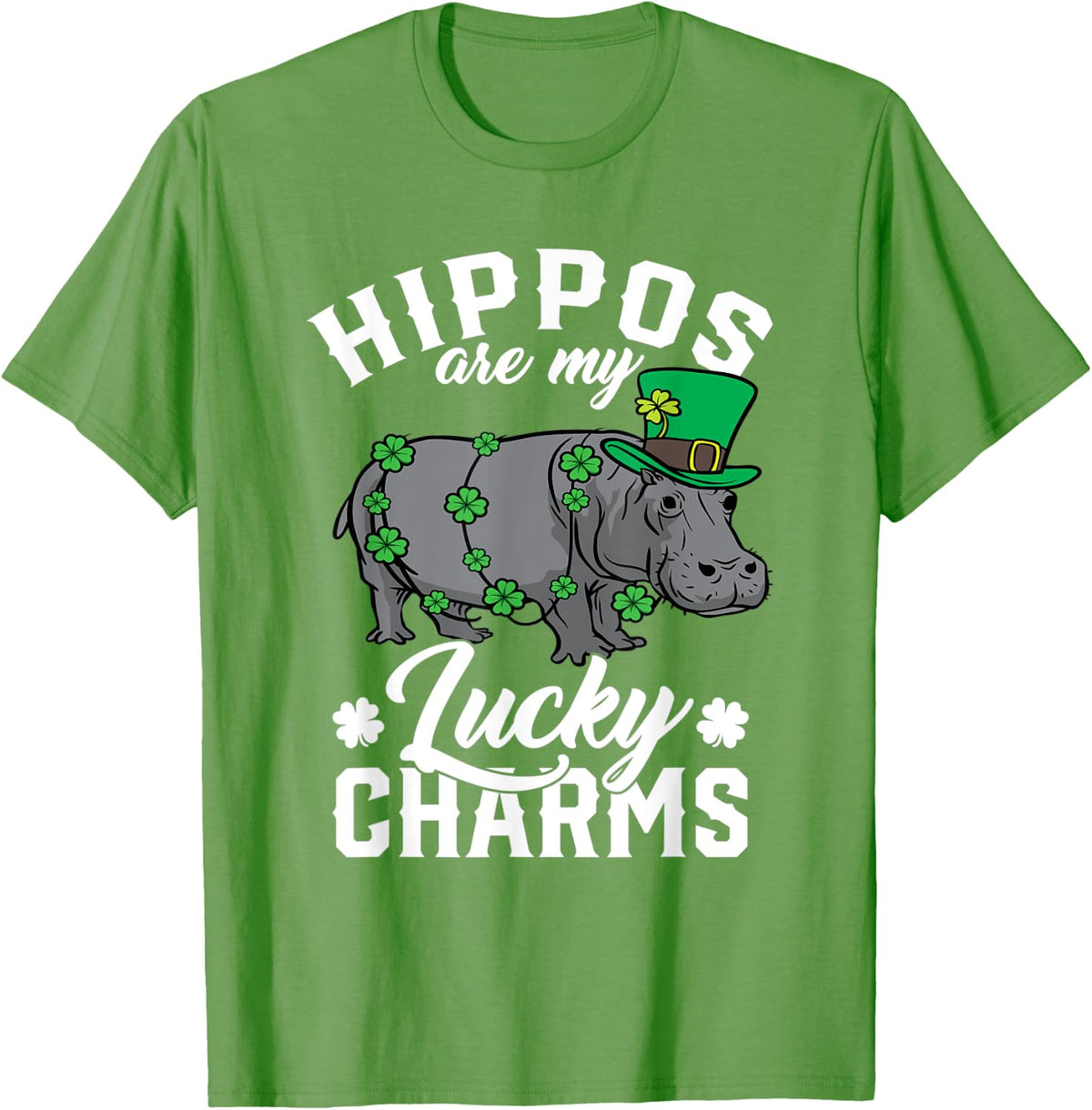 Hippos Are My Lucky Charms St Patricks Day Hippopotamus T-Shirt - Grass Green
