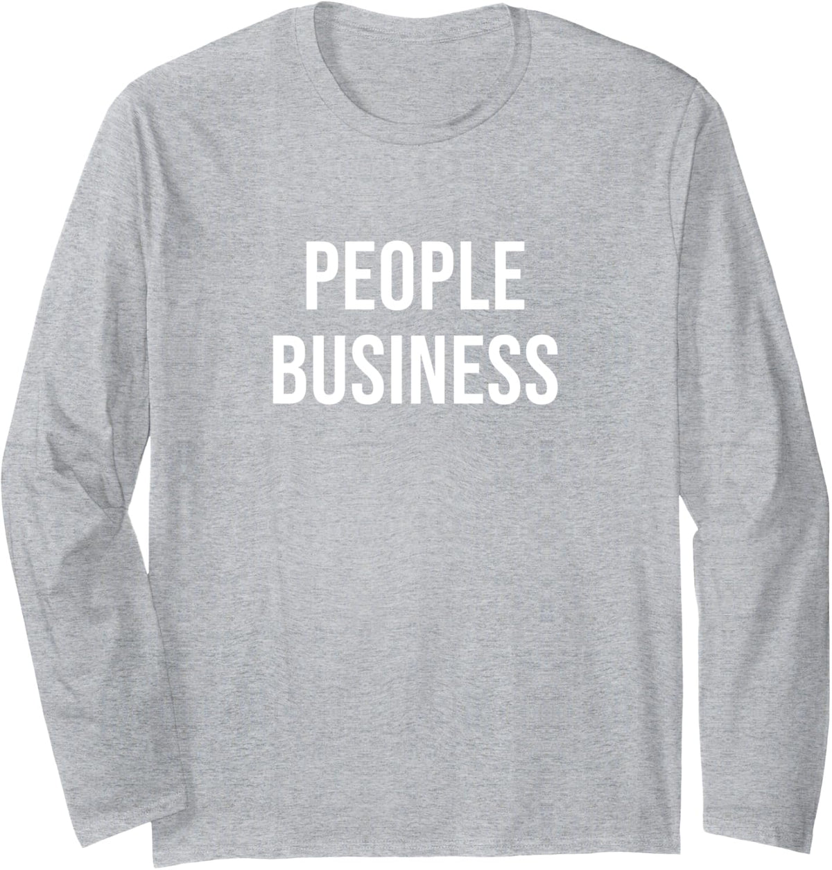 People Business Long Sleeve T-Shirt - Adult Unisex Heather Grey