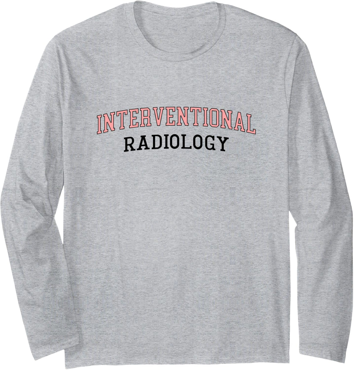 IR Interventional Radiology Technologist Radiologic Tech Long Sleeve T-Shirt - Adult Unisex Heather Grey