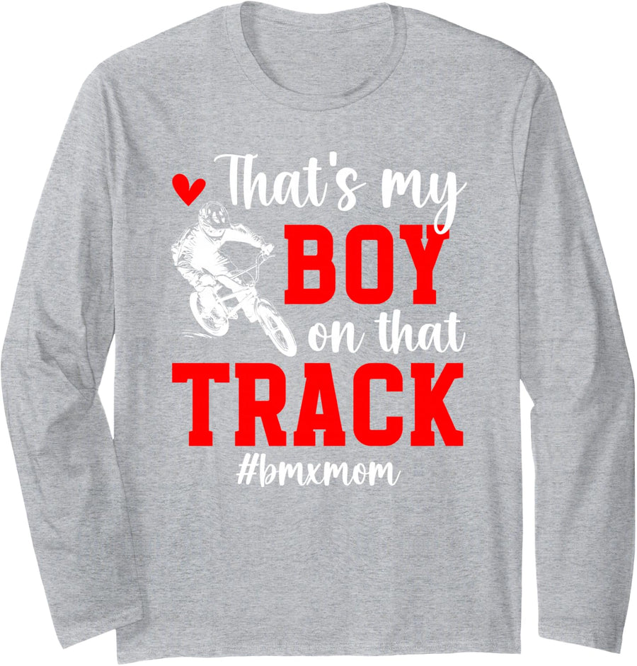 That's My Boy BMX Mom of A BMX Rider Mom BMX Mama BMX Mother Long Sleeve T-Shirt - Adult Unisex Heather Grey
