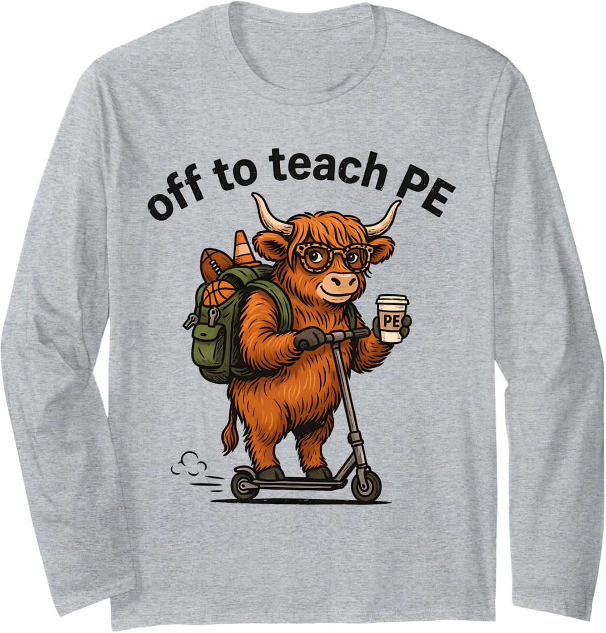 Off To Teach PE Teacher Back To School Long Sleeve T-Shirt - Adult Unisex Heather Grey