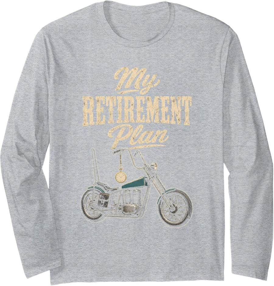 Motorcycle My Retirement Plan Retired Biker Chopper Gift Long Sleeve T-Shirt - Adult Unisex Heather Grey