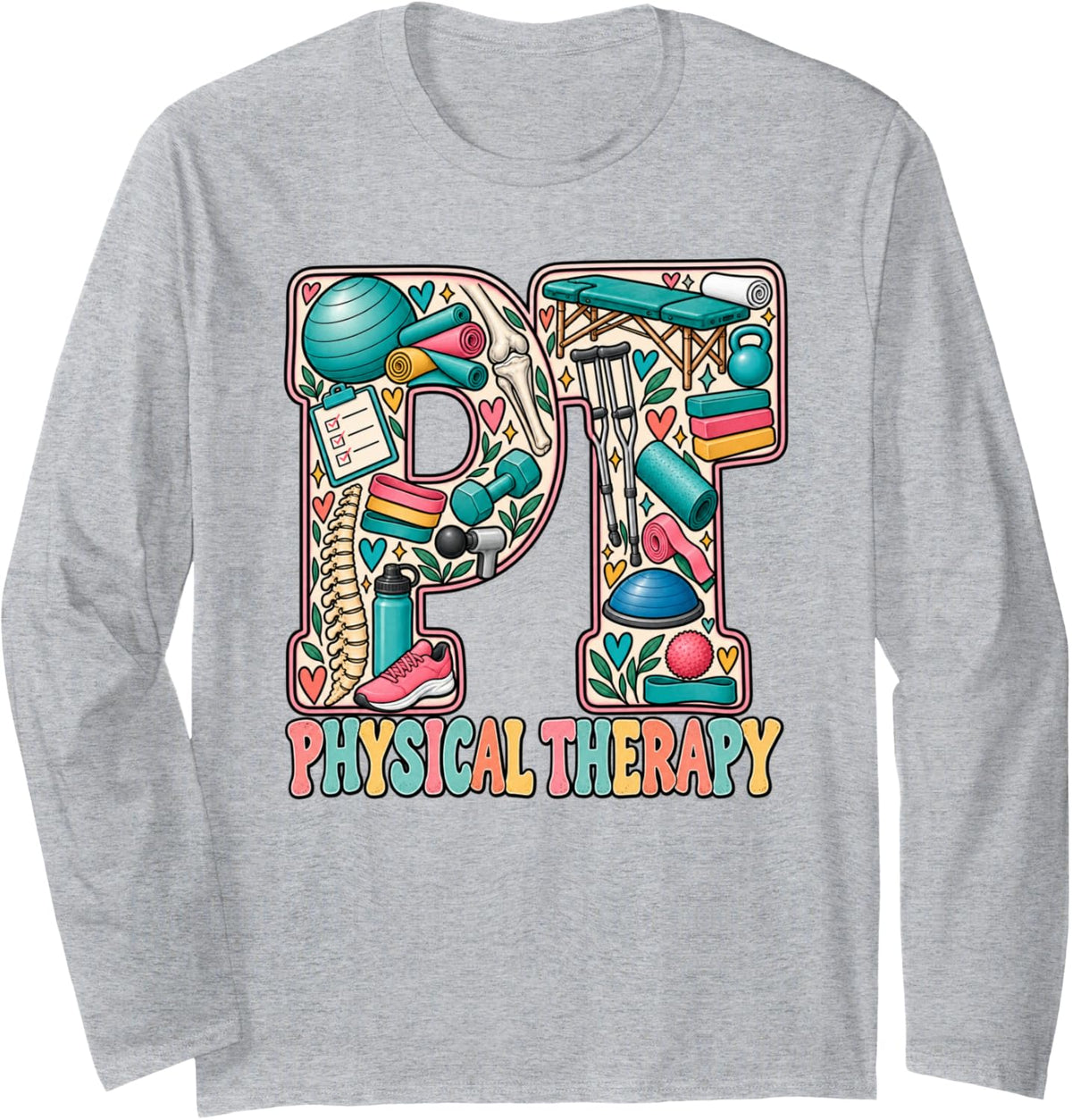 Physical Therapy Team Physical Therapist PT Month Letter Art Long Sleeve T-Shirt - Adult Unisex Heather Grey
