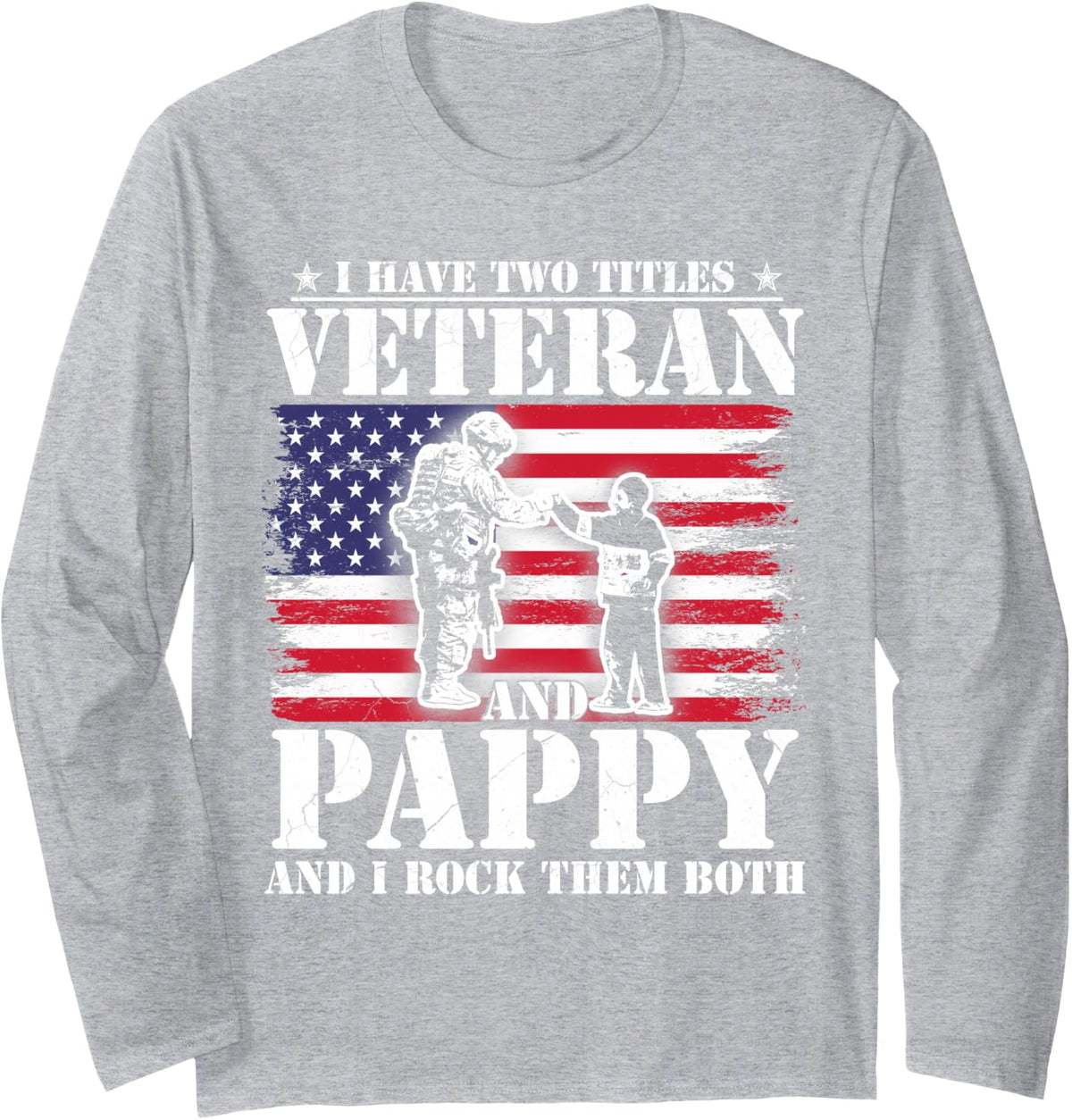 I Have Two Titles Veteran and Pappy Funny Father's Day Long Sleeve T-Shirt - Adult Unisex Heather Grey
