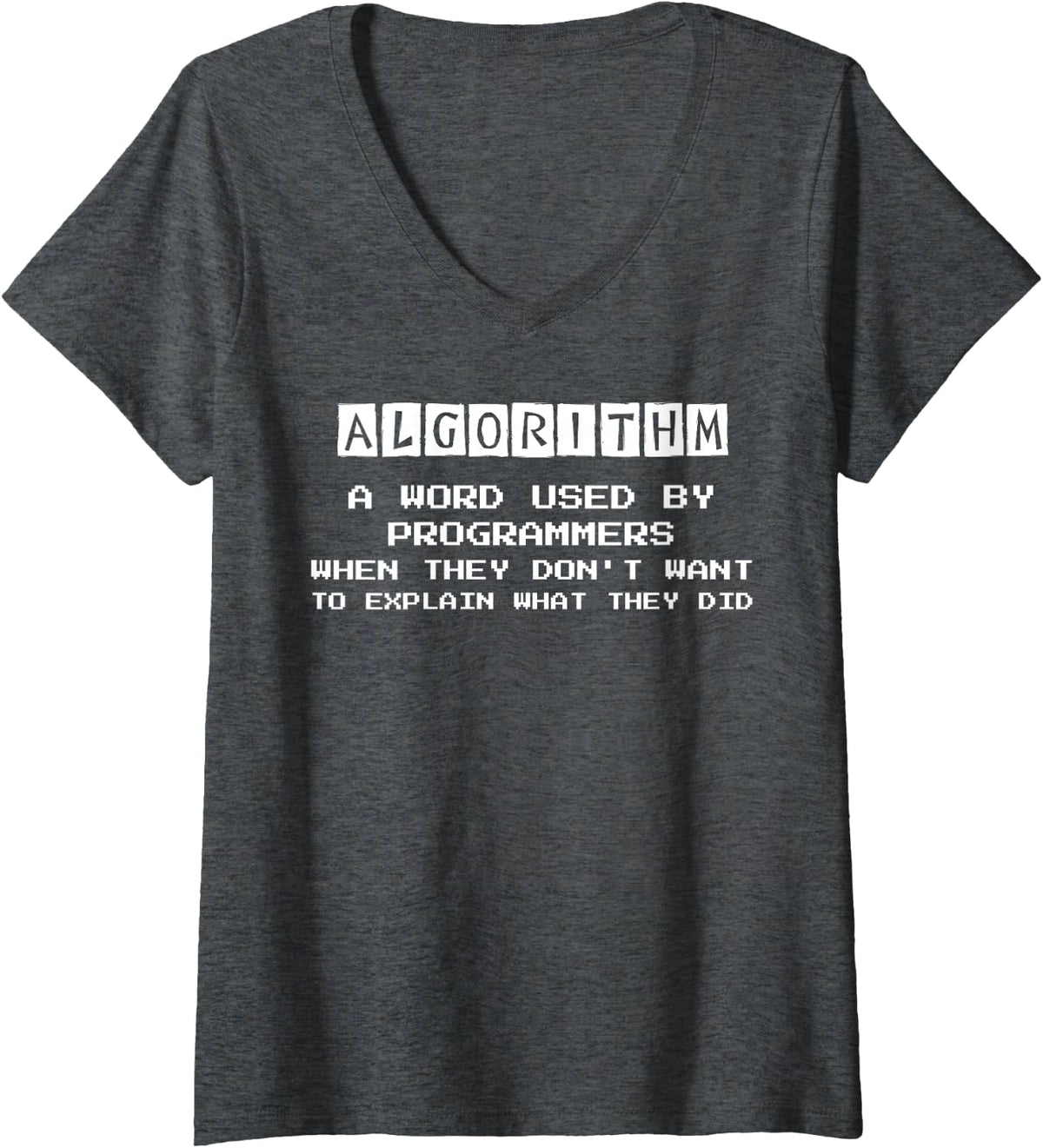 Women's Algorithm Funny Definition for Programmers V-Neck T-Shirt - Dark Heather Grey