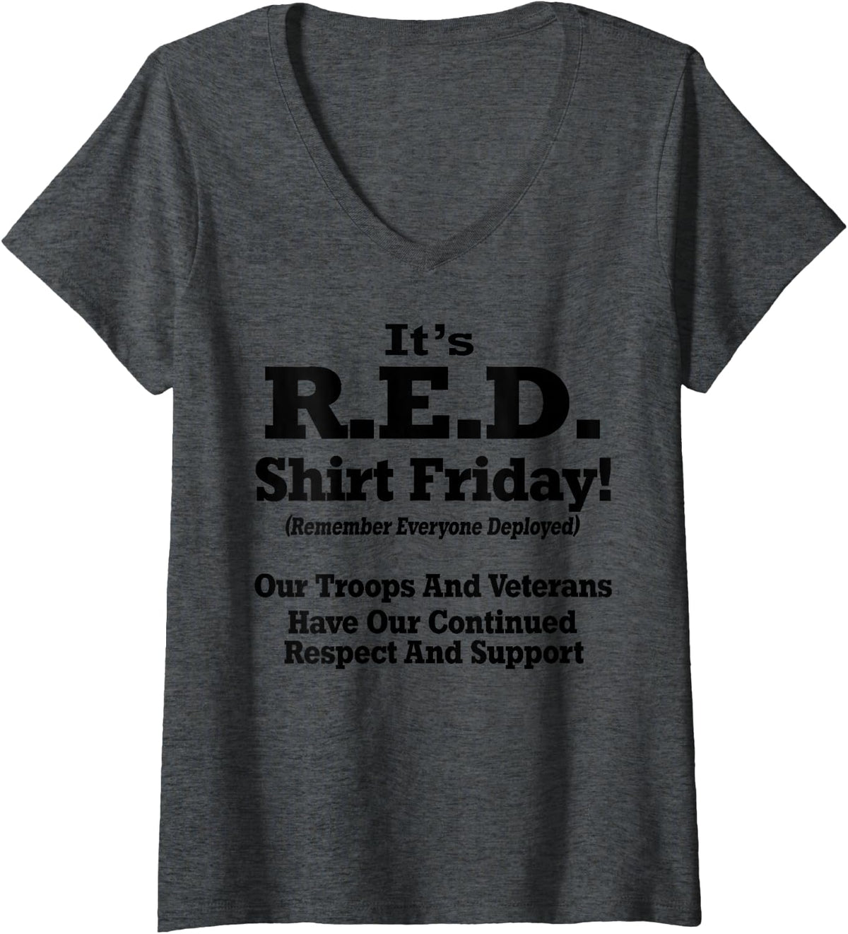 Women's It's red Shirt Friday Remember Everyone Deployed V-Neck T-Shirt - Dark Heather Grey