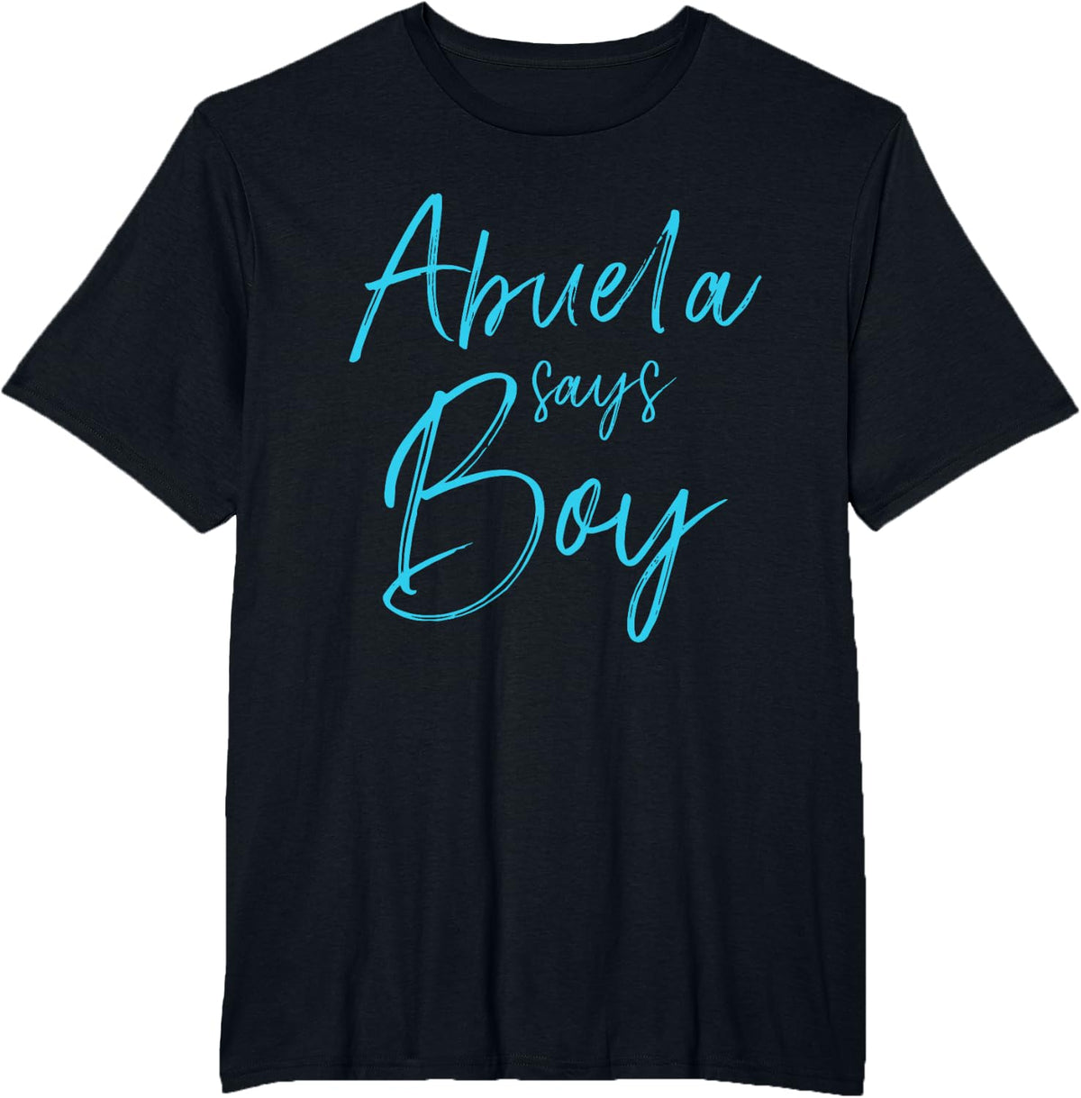 Gender reveal abuela says boy matching family baby party T-Shirt - Black