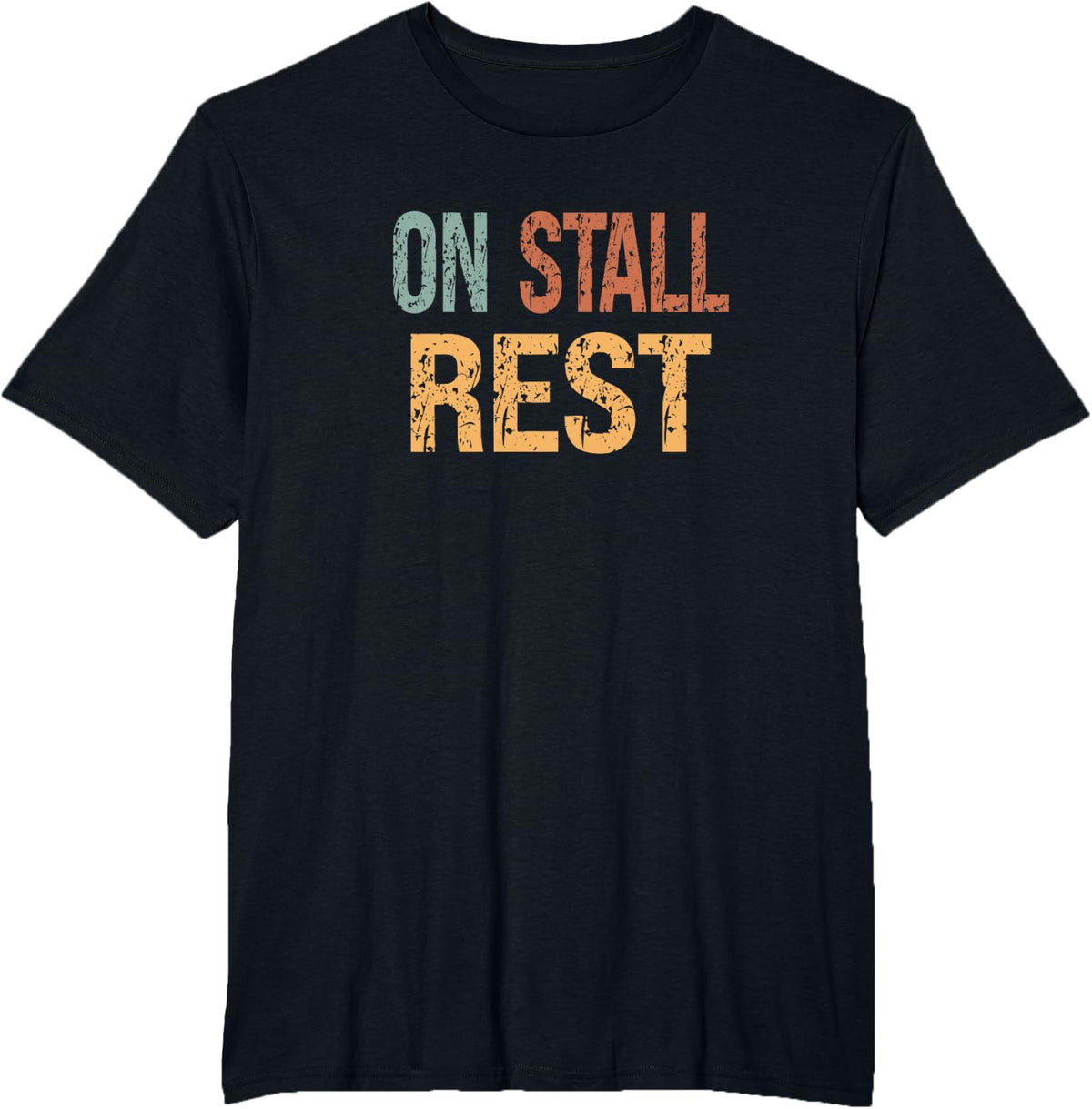 On Stall Rest Cool Horse Quotes T-Shirt - Black