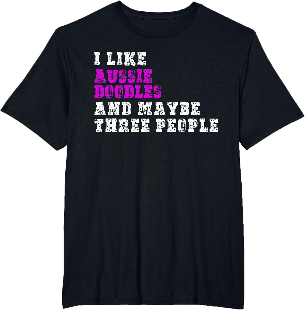 I Like Aussie Doodles, And Maybe Three People - Doodle T-Shirt - Black