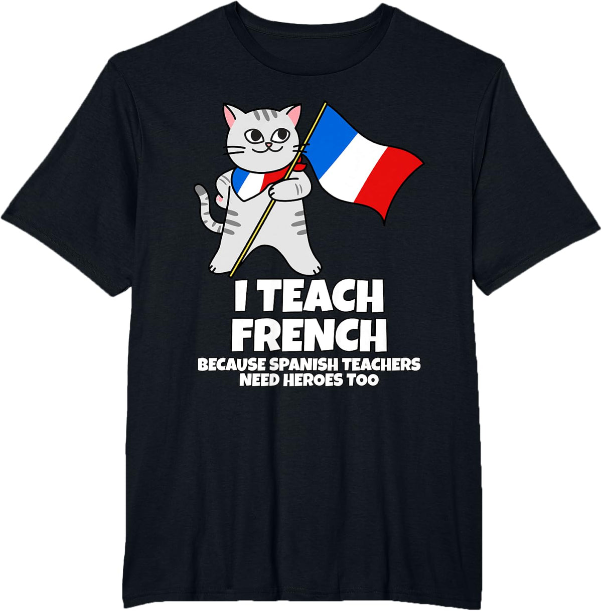 I Teach French Funny Bilingual Teacher France Lover T-Shirt - Black