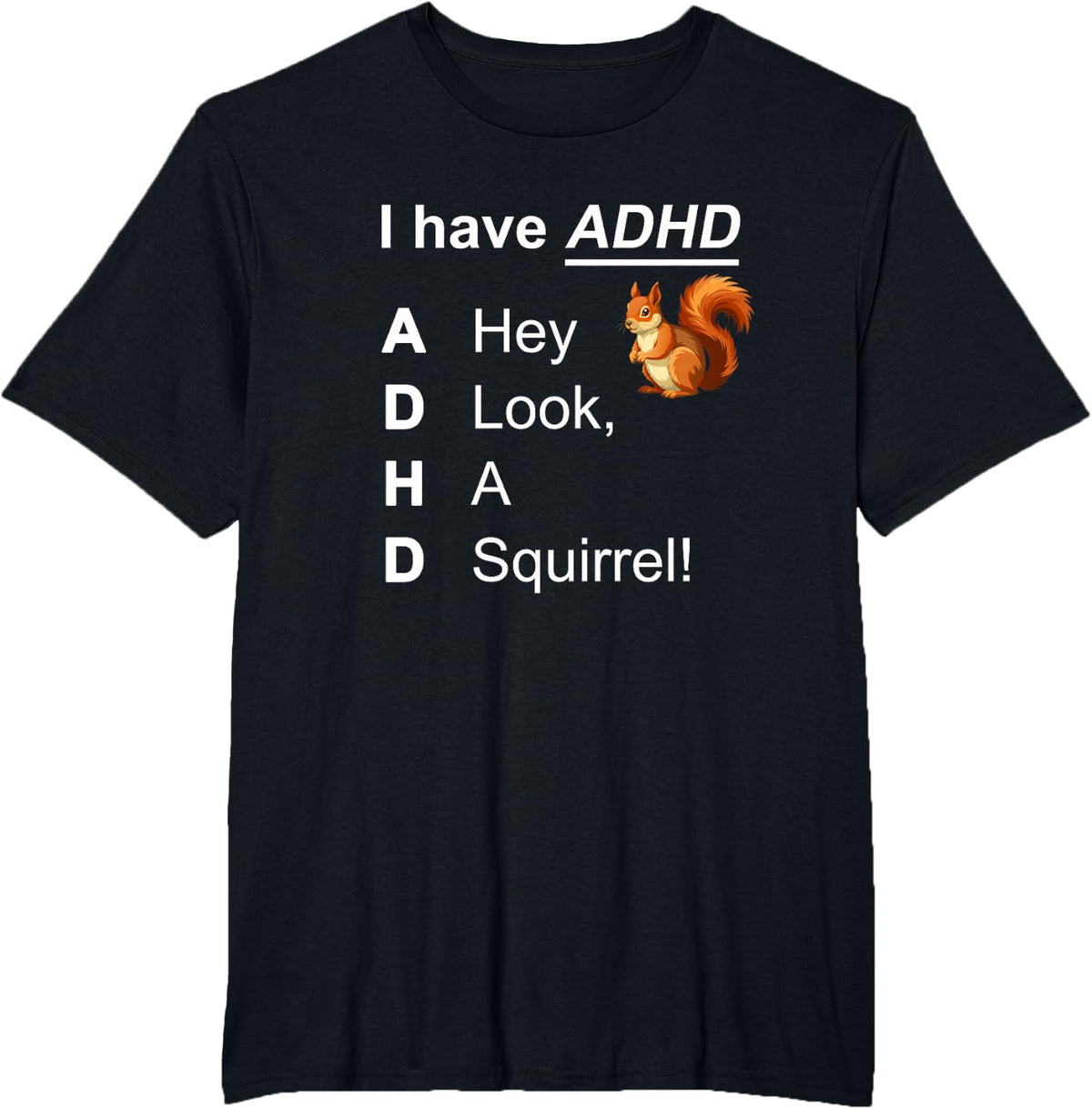 I GOT ADHD awareness ADHD humor Y2K squirrel sarcastic gag T-Shirt - Black