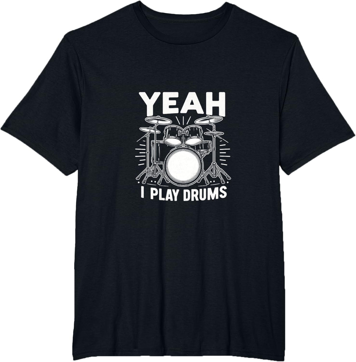 Yeah I Play Drums T-Shirt - Black