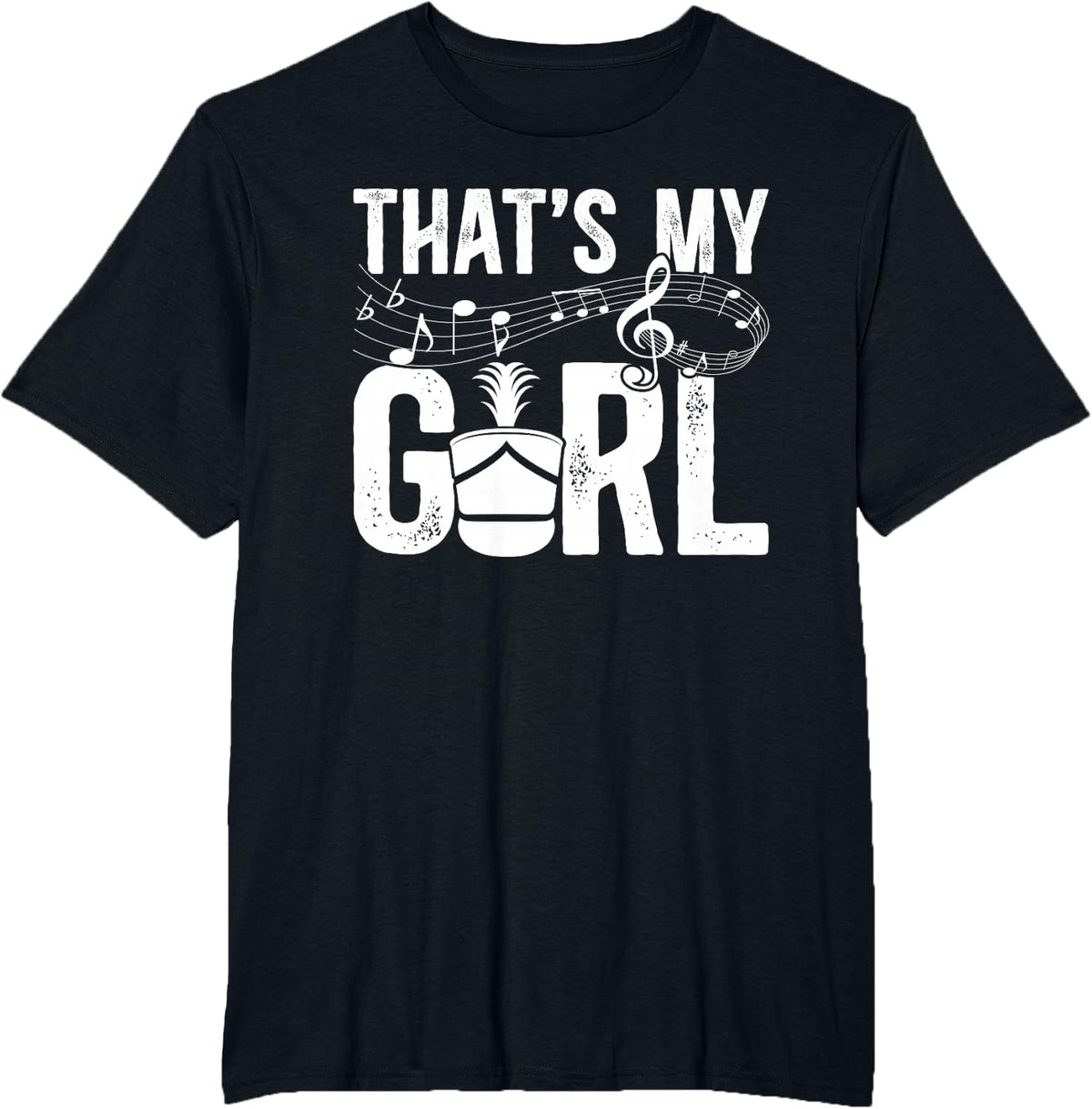 That's My Girl Drum Major Dad of A Drum Major Father T-Shirt - Black