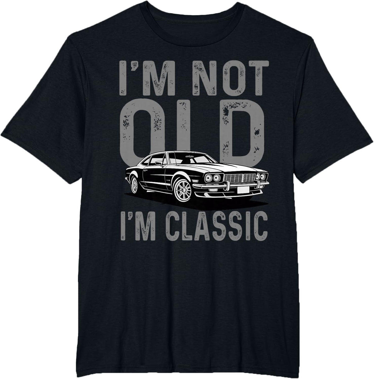 I'm Not Old Classic Retro Car Cool Birthday T-Shirt - Black