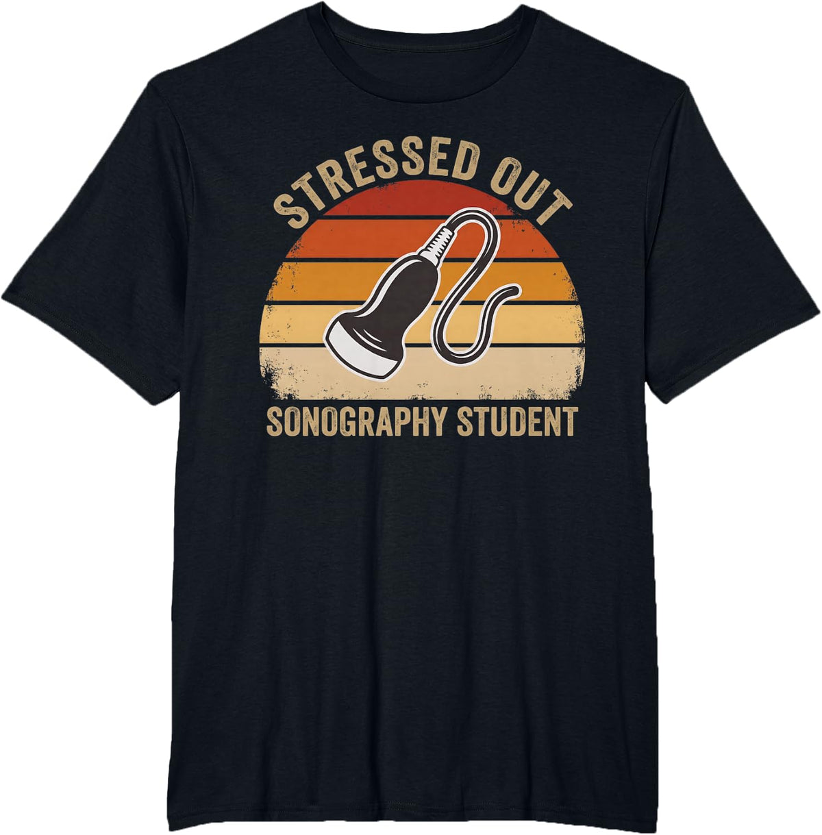 Sonography Student Stressed Out Ultrasound Tech Sonographer T-Shirt - Black