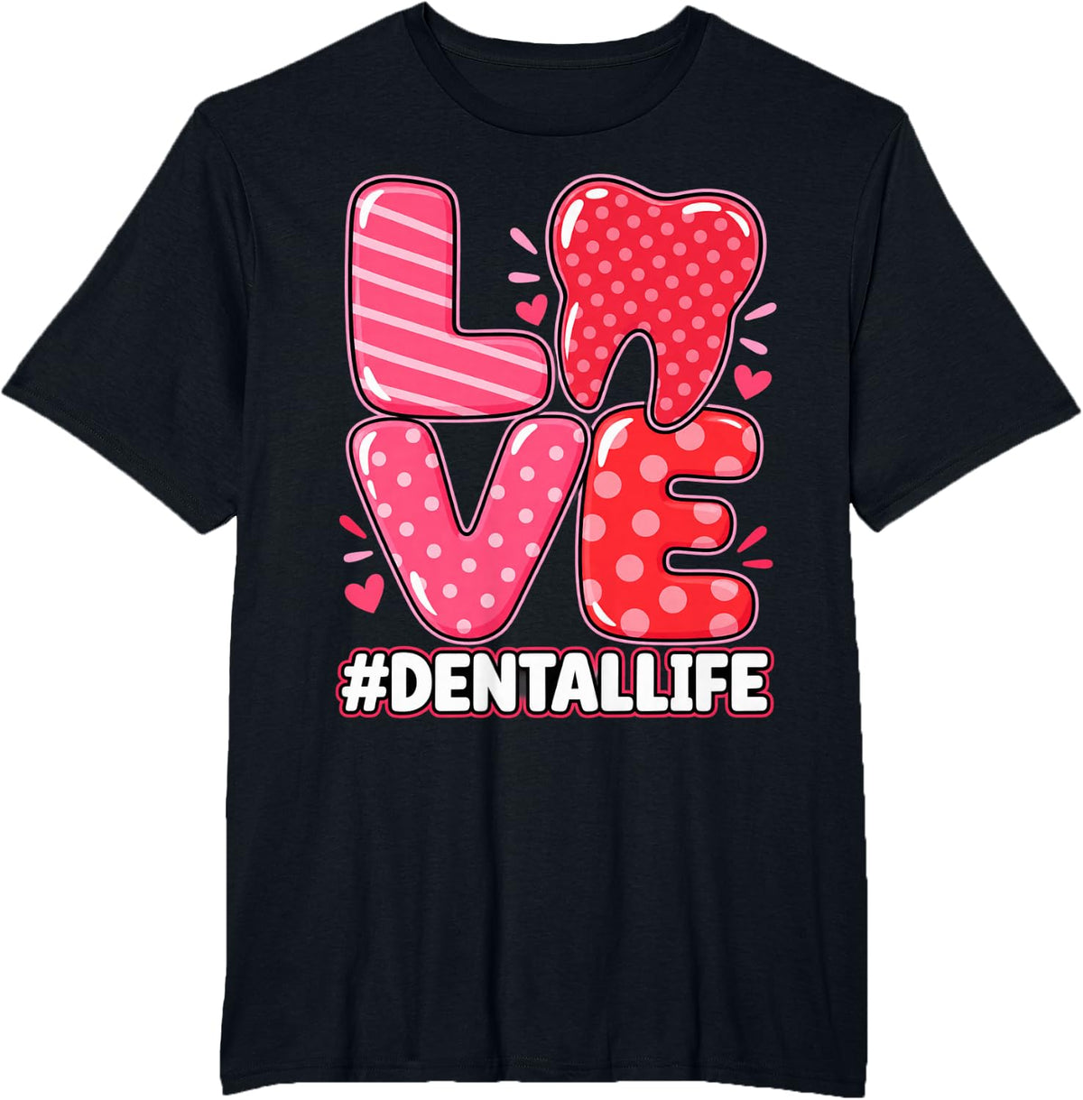Love #DentalLife Cute Dentist Dental Hygienist T-Shirt - Black