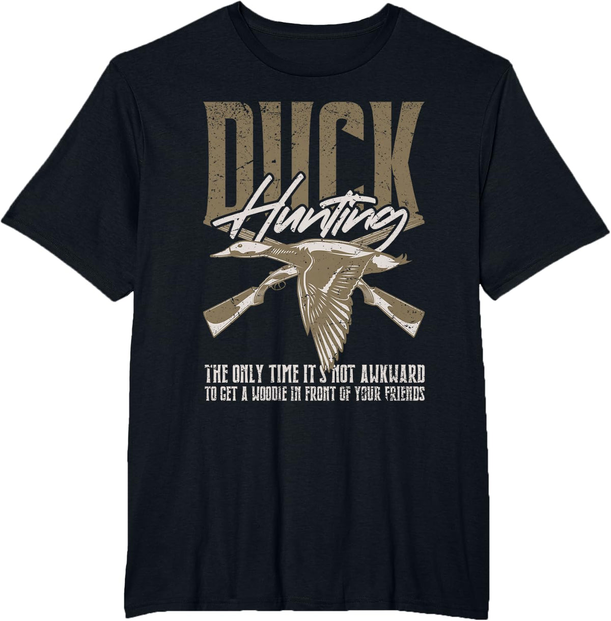 Duck Hunting The Only Time It's Not Awkward to Get A Woodie T-Shirt - Black